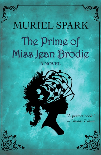 The Prime of Miss Jean Brodie : A Novel, EPUB eBook