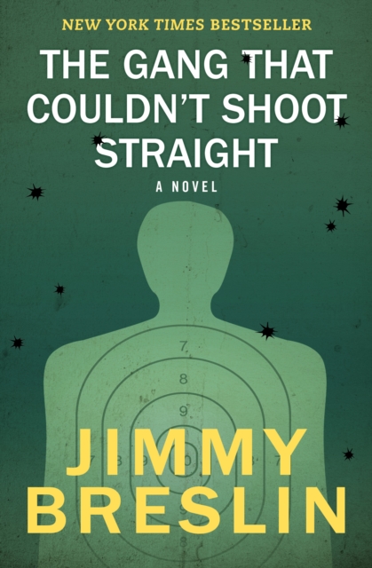 The Gang That Couldn't Shoot Straight : A Novel, EPUB eBook