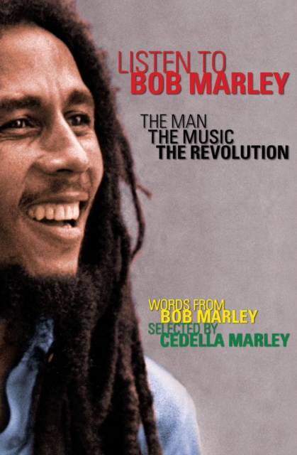 Listen to Bob Marley : The Man, the Music, the Revolution, Paperback / softback Book