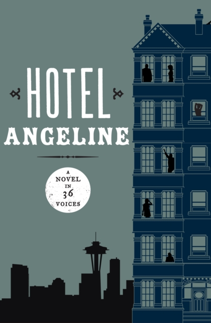 Hotel Angeline : A Novel in 36 Voices, PDF eBook