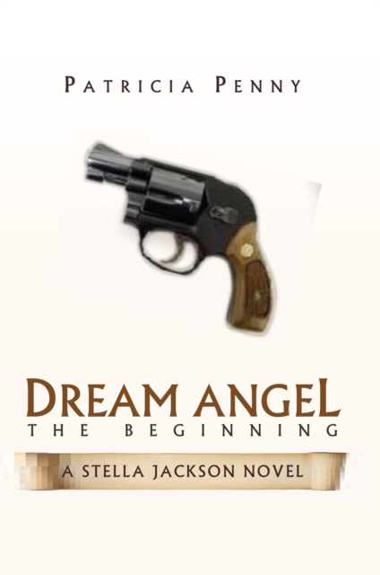 Dream Angel the Beginning : A Stella Jackson Story, EPUB eBook