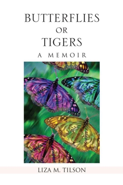 Butterflies or Tigers: a Memoir, EPUB eBook