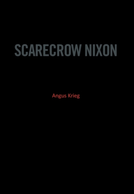 Scarecrow Nixon, Hardback Book