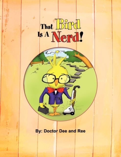 That Bird Is a Nerd!, Paperback / softback Book