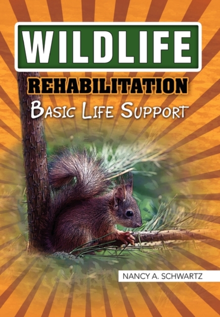 Wildlife Rehabilitation, Hardback Book