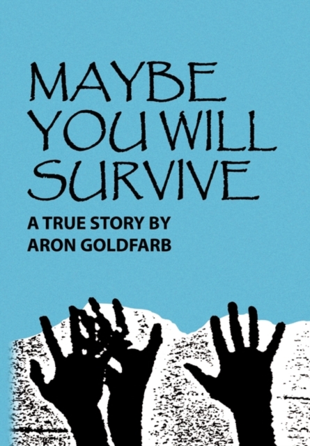 Maybe You Will Survive, Paperback Book
