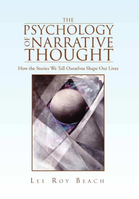 The Psychology of Narrative Thought, Hardback Book