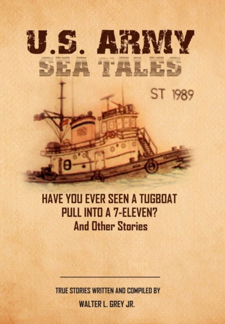 U.S. Army Sea Tales, Hardback Book