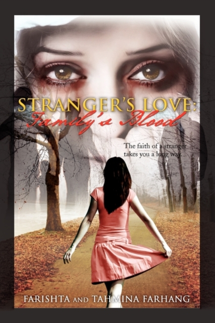 Stranger's Love : Family's Blood: 'The Faith of a Stranger Takes You a Long Way.', Paperback / softback Book