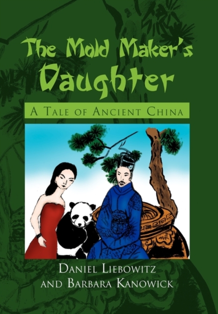 The Mold Maker's Daughter : A Tale of Ancient China, Hardback Book