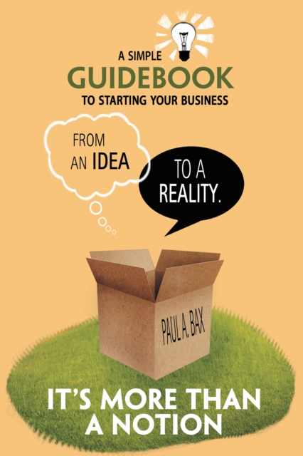 It'S More Than a Notion : A Guide for Starting a New Business, EPUB eBook