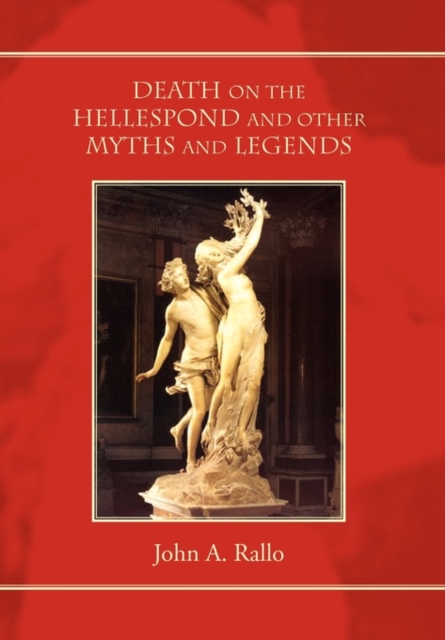 Death on the Hellespond and Other Myths and Legends, Paperback / softback Book