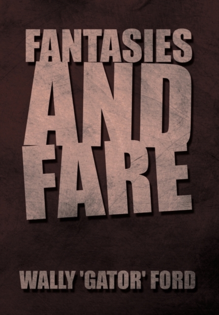 Fantasies and Fare, Hardback Book