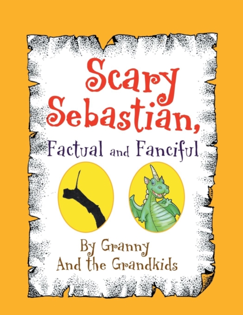 Scary Sebastian, Factual and Fanciful, Paperback / softback Book
