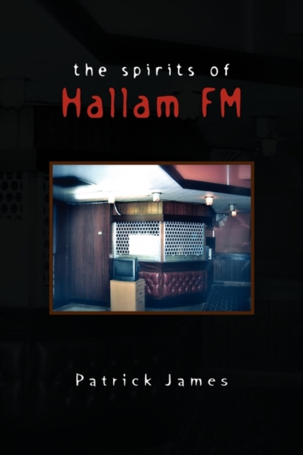 The Spirits of Hallam FM, Paperback / softback Book