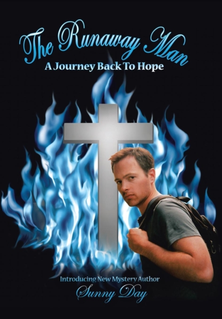 The Runaway Man : A Journey Back to Hope, Hardback Book