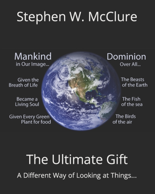 The Ultimate Gift : A Different Way of Looking at Things..., Paperback / softback Book