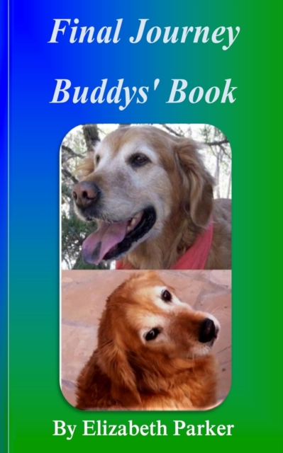 Final Journey : Buddys' Book, Paperback / softback Book