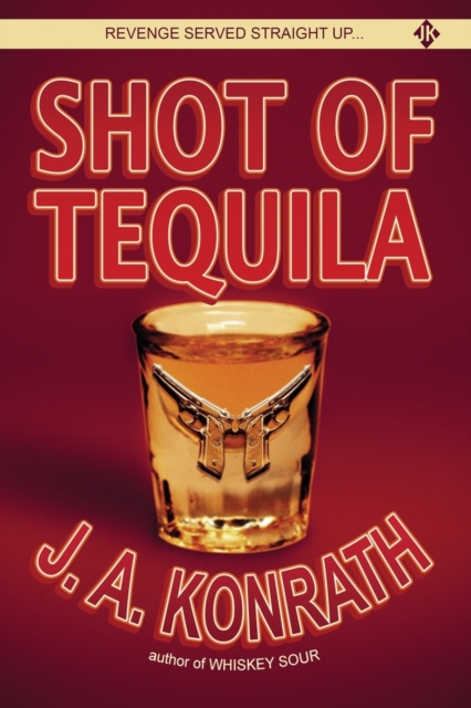 Shot of Tequila : A Jack Daniels Thriller, Paperback / softback Book