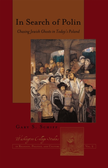 In Search of Polin : Chasing Jewish Ghosts in Today's Poland, PDF eBook
