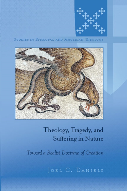 Theology, Tragedy, and Suffering in Nature : Toward a Realist Doctrine of Creation, PDF eBook