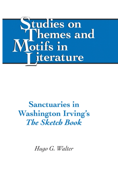 Sanctuaries in Washington Irving's «The Sketch Book» : The Sketch Book, EPUB eBook