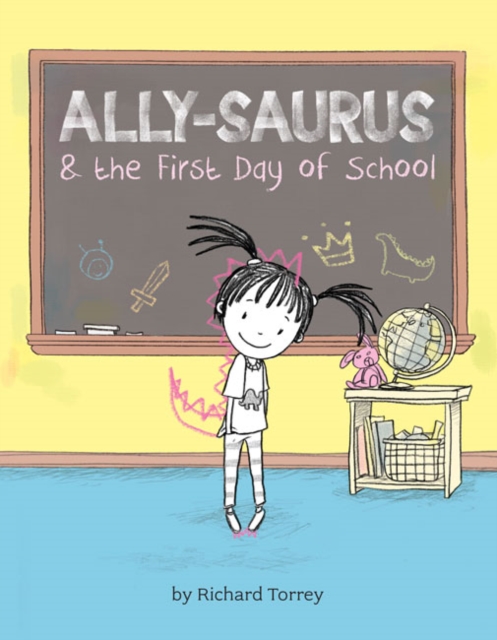 Ally-saurus & the First Day of School, Hardback Book