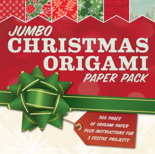 Jumbo Christmas Origami Paper Pack : 285 Sheets of Origami Paper Plus Instructions for 3 Festive Projects, Paperback / softback Book