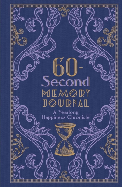60-Second Memory Journal : A Yearlong Happiness Chronicle Volume 2, Hardback Book