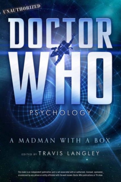 Doctor Who Psychology : A Madman with a Box, Paperback / softback Book