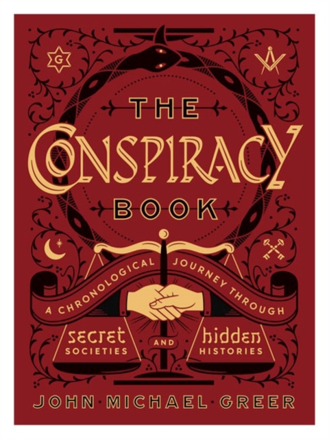 The Conspiracy Book : A Chronological Journey through Secret Societies and Hidden Histories, Hardback Book