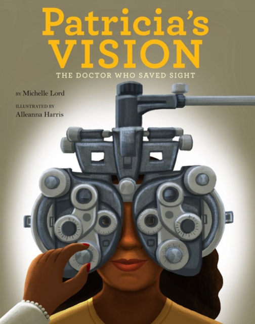 Patricia's Vision : The Doctor Who Saved Sight, Hardback Book