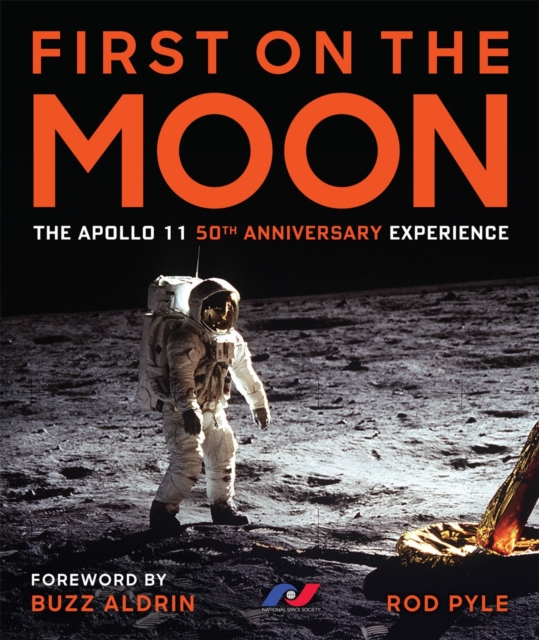First on the Moon : The Apollo 11 50th Anniversary Experience, Hardback Book