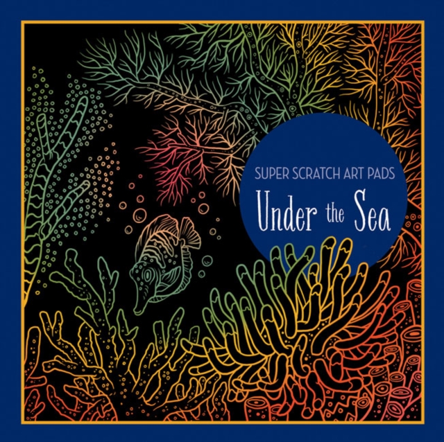 Super Scratch Art Pads: Under the Sea, Paperback / softback Book