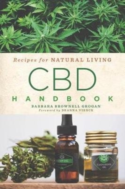 CBD Handbook : Recipes for Natural Living, Paperback / softback Book