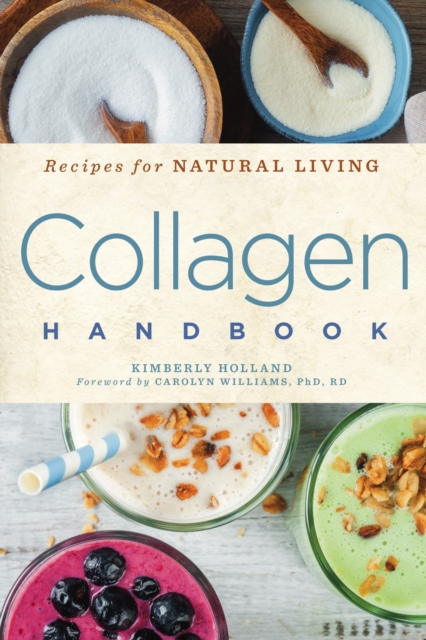 Collagen Handbook : Recipes for Natural Living, EPUB eBook