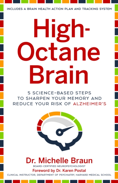 High-Octane Brain : 5 Science-Based Steps to Sharpen Your Memory and Reduce Your Risk of Alzheimer's, EPUB eBook
