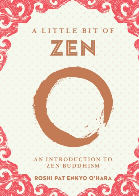 A Little Bit of Zen : An Introduction to Zen Buddhism, EPUB eBook