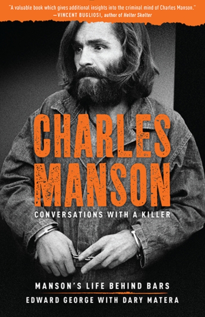 Charles Manson: Conversations with a Killer : Manson's Life Behind Bars, Paperback / softback Book