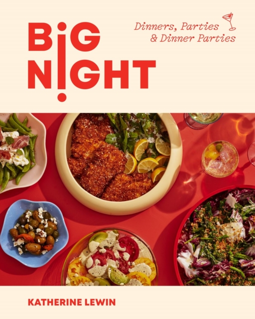 Big Night : Dinners, Parties & Dinner Parties, Hardback Book