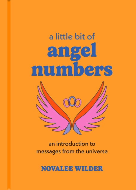 A Little Bit of Angel Numbers : An Introduction to Messages from the Universe, EPUB eBook