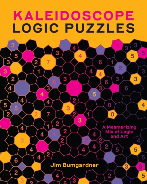 Kaleidoscope Logic Puzzles : A Mesmerizing Mix of Logic and Art, Paperback / softback Book