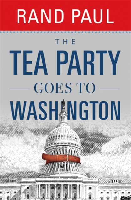 The Tea Party Goes To Washington, Hardback Book