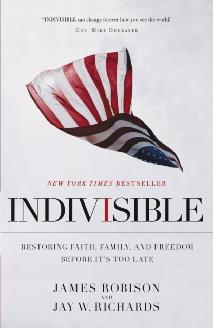 Indivisible : Restoring Faith, Family, and Freedom Before It's Too Late, Paperback / softback Book