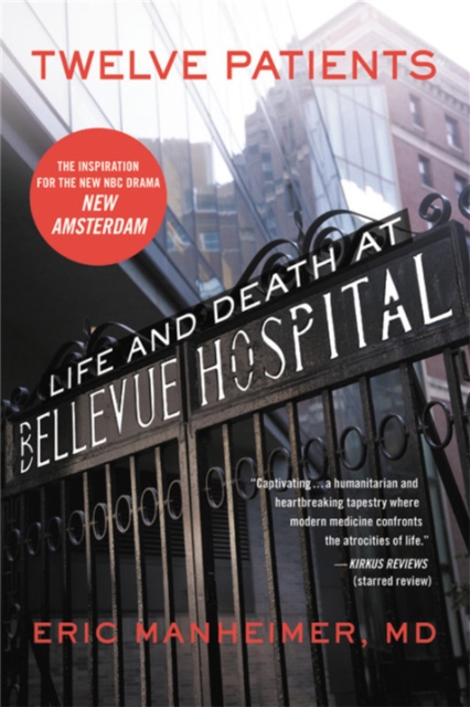 Twelve Patients : Life and Death at Bellevue Hospital, Paperback / softback Book