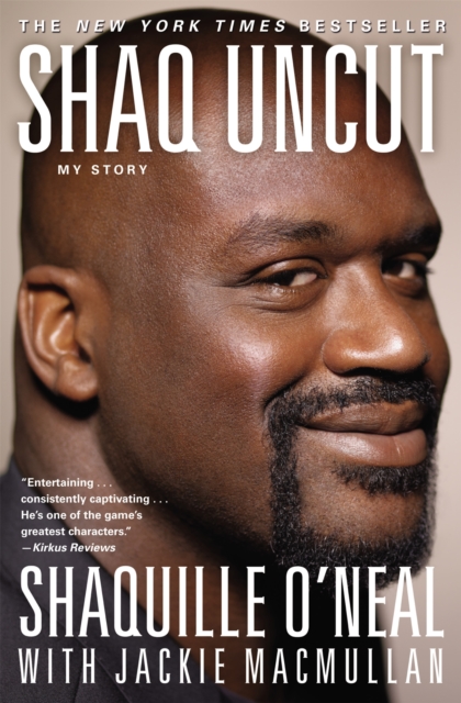 Shaq Uncut : My Story, Paperback / softback Book