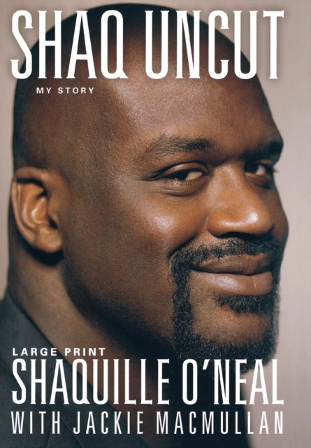 Shaq Uncut : My Story, Hardback Book