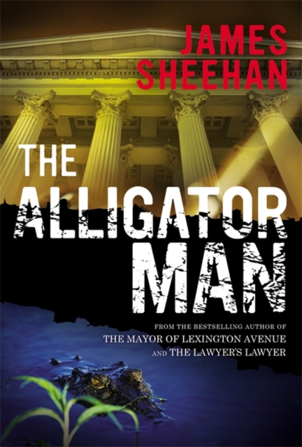 The Alligator Man, Hardback Book