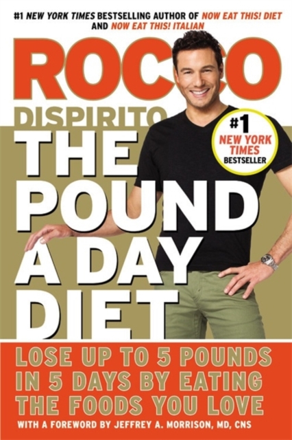 The Pound a Day Diet : Lose Up to 5 Pounds in 5 Days by Eating the Foods You Love, Paperback / softback Book