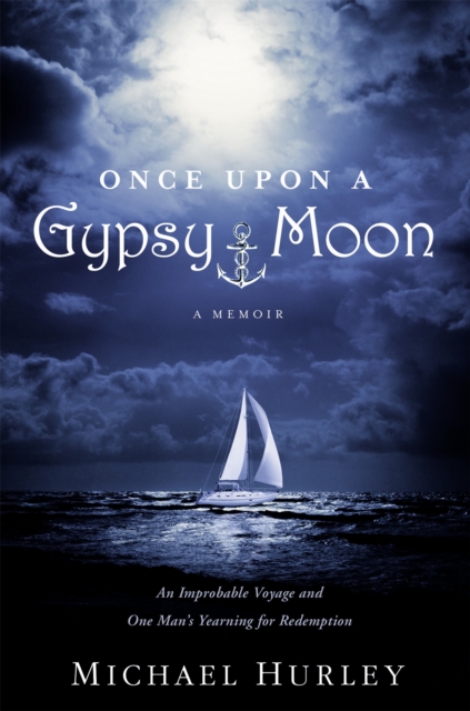 Once Upon A Gypsy Moon : A Memoir, Hardback Book